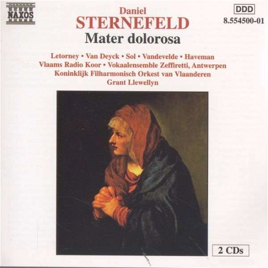 STERNEFELD: Mater dolorosa - Llewellyn / Letorney / van Deyck - Musik - Naxos - 0636943450024 - 2. februar 2002