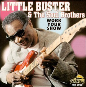 Cover for Little Buster &amp; S. Bros · Work Your Show (CD) (2000)