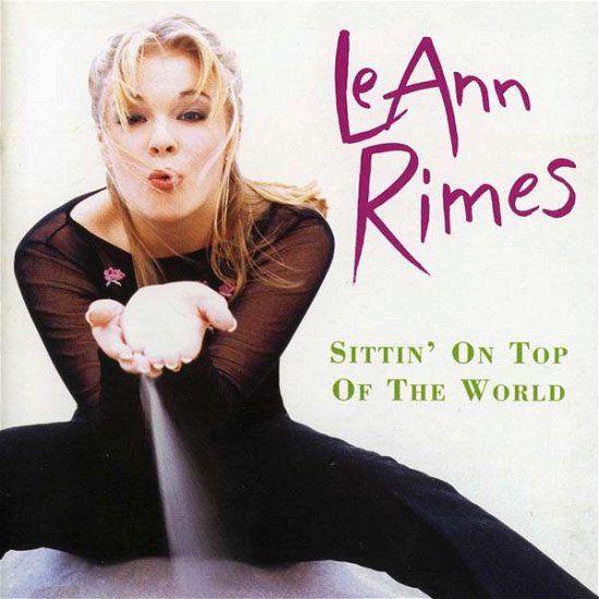 Sittin On Top Of The World - Leann Rimes - Musikk - London Records - 0639842969024 - 