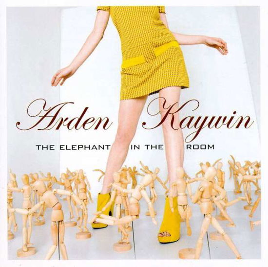 Cover for Arden Kaywin · Elephant in the Room (CD) (2008)