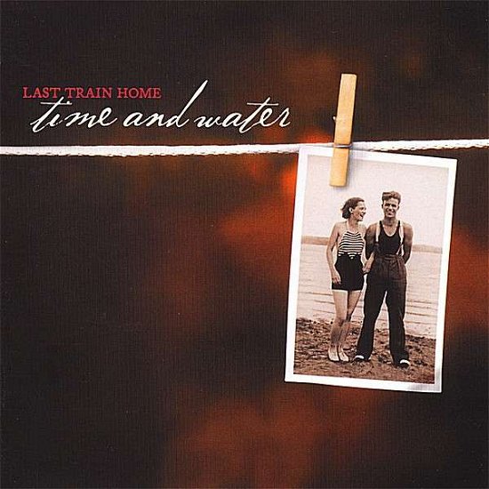 Cover for Last Train Home · Time &amp; Water (CD) (2007)