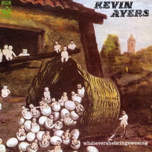 Whatevershebringswesing - Kevin Ayers - Musik - WATER - 0646315719024 - 7. Dezember 2006
