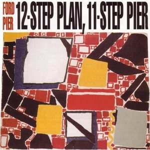 Cover for Ford Pier · 12 Step Plan 11 Step Pier (CD) (2003)