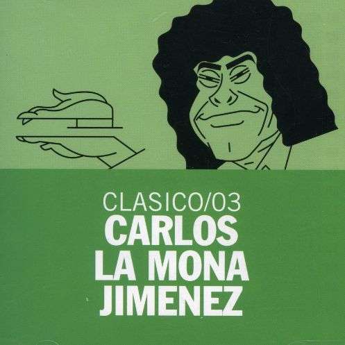 Carlitos Mona Jimenez - Carlitos Mona Jimenez - Muziek - DBN - 0656291045024 - 27 augustus 2003