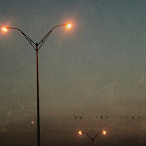 Cover for Lorna · London's Leaving Me (CD) (2015)