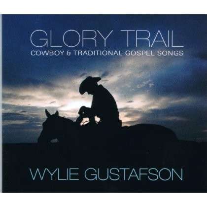 Glory Trail - Wylie & Wild West - Music - CD Baby - 0656613984024 - May 5, 2002