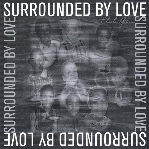 Cover for Charles Gibson · Surrounded by Love (CD) (2002)