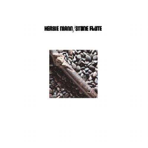 Stone Flute - Herbie Mann - Musiikki - WOUNDED BIRD - 0664140052024 - perjantai 12. marraskuuta 2021