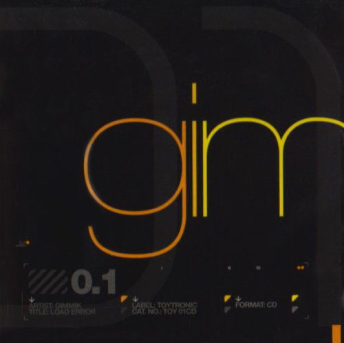 Load Error + Bonus Tracks - Gimmik - Music - TOYTRONIC - 0666017118024 - July 4, 2005