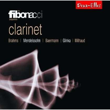 Clarinet - Music By Brahms Etc - Fibonacci Sequence - Musikk - DEUX ELLES - 0666283115024 - 11. februar 2013