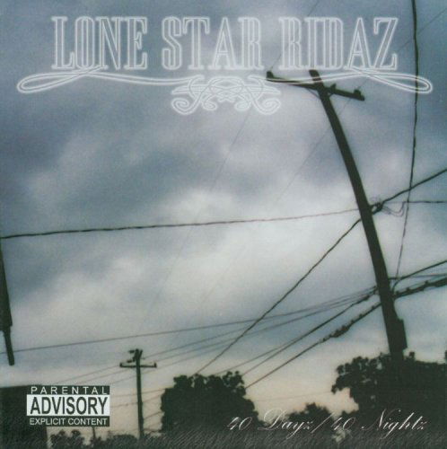 Cover for Lone Star Ridaz · 40 Dayz/40 Nightz (CD) (2002)