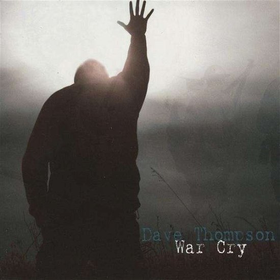 Cover for Dave Thompson · War Cry (CD) (2009)