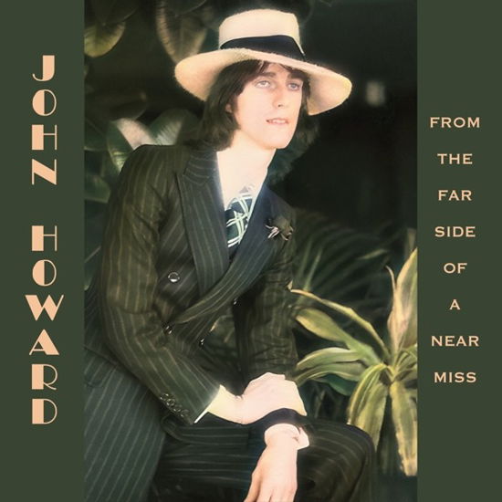 From the Far Side of a Near Miss - John Howard - Musiikki - KOOL KAT MUSIK - 0674276235024 - perjantai 9. kesäkuuta 2023