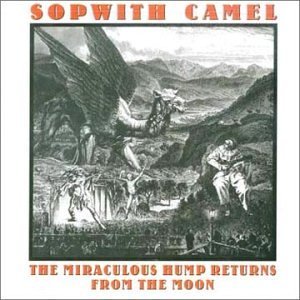 Miraculous Hump Returns from the Moon - Sopwith Camel - Music - Generic Type - 0675604860024 - June 4, 2001
