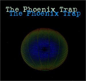 Phoenix Trap - Phoenix Trap - Musik - The Phoenix Trap - 0685747014024 - 26. Februar 2002