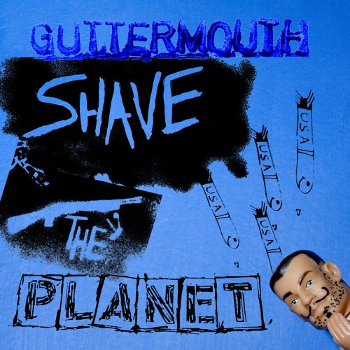 Shave The Planet - Guttermouth - Musiikki - VOLCOM - 0689640285024 - tiistai 22. elokuuta 2006