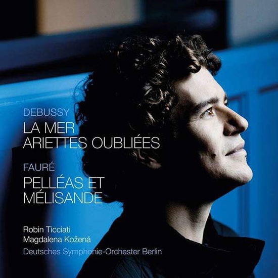 Robin Ticciati / Magdalena Kozena / Deutsches Symphonie-orchester Berlin · Debussy / Faure: La Mer & Ariettes Oubliees (CD) (2017)