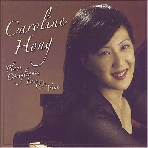 Cover for Caroline Hong · Plays Corigliano, Foss And Vine (CD) (2005)