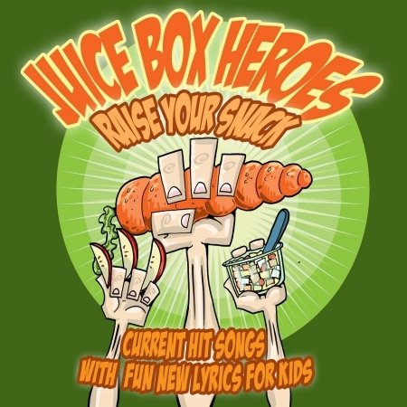 Raise Your Snack - Juice Box Heroes - Music - Juice Box Records - 0694220436024 - April 25, 2018