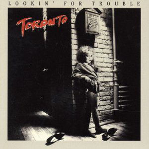 Toronto · Lookin' for Trouble (CD) (2014)