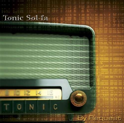 By Request - Tonic Sol-fa - Musik -  - 0703132262024 - 27. september 2005