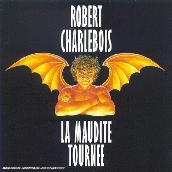 Cover for Robert Charlebois · La Maudite Tournee (CD)