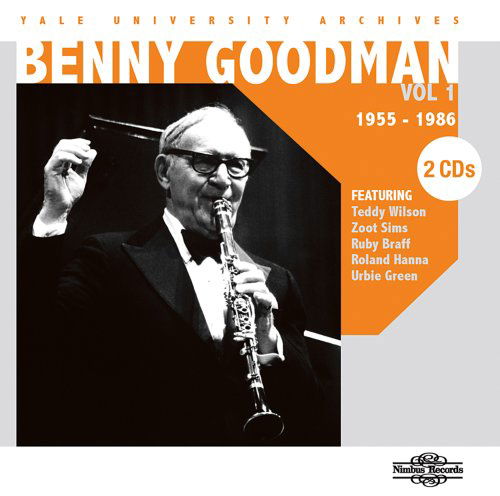 Yale University Archives 1 - 1955-1986 - Benny Goodman - Musiikki - NIMBUS RECORDS - 0710357270024 - tiistai 10. maaliskuuta 2009