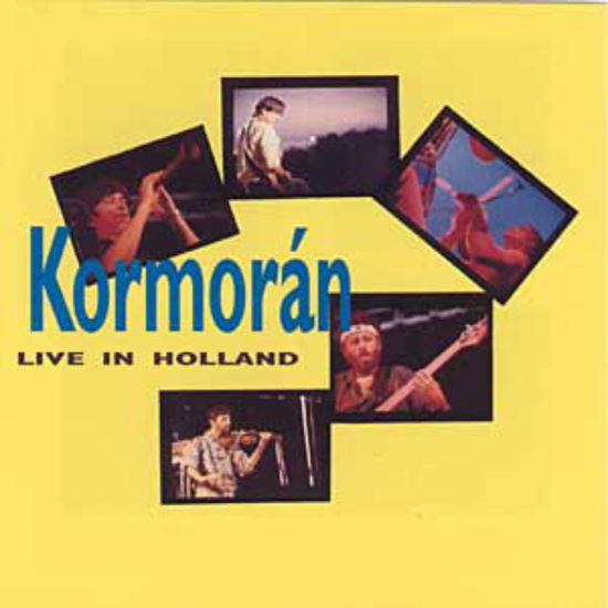 Live In Holland - Kormoran - Musiikki - PAN - 0713958012024 - maanantai 19. huhtikuuta 1999