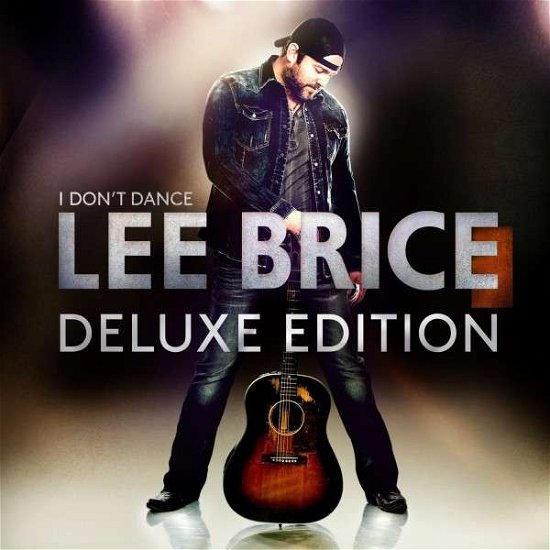 Cover for Lee Brice · I Don't Dance (CD) [Deluxe edition] (2014)