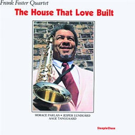 Cover for Frank Foster · House That Love Built (CD) (1994)