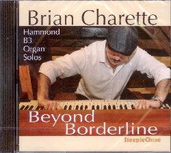 Beyond Borderline - Brian Charette - Musiikki - STEEPLECHASE - 0716043188024 - perjantai 1. marraskuuta 2019