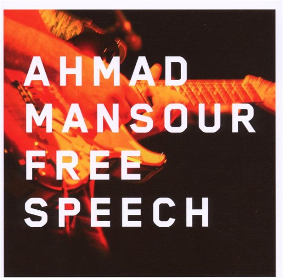 Free Speech - Ahmad Mansour - Muziek - ESC - 0718750372024 - 15 november 2007