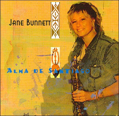 Cover for Bunnett Jane · Alma De Santiago (CD) (2001)
