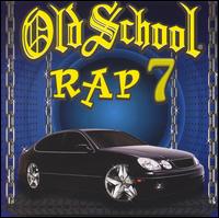 Old School Rap 7 / Various - Old School Rap 7 / Various - Muzyka - TREND MUSIC GROUP - 0720657467024 - 22 października 2002