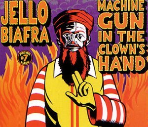 Cover for Jello Biafra · Machine Gun in the Clowns Hand (CD) (2002)