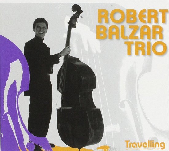 Cover for Robert Balzar Trio · Travelling (CD)