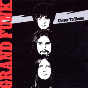 Grand Funk Railroad · Closer to Home (CD) [Bonus Tracks, Remastered edition] (2008)