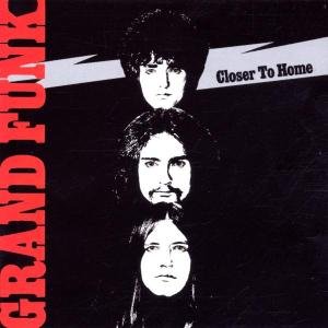 Cover for Grand Funk Railroad · Closer to Home (CD) [Bonus Tracks, Remastered edition] (2008)