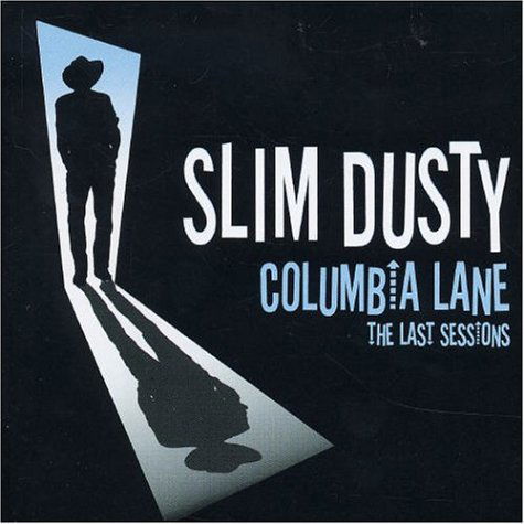 Columbia Lane (The Last Sessions) [Australian Import] - Slim Dusty - Música - CAPITOL - 0724357729024 - 1 de marzo de 2004