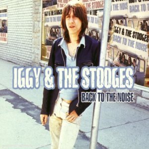 Cover for Iggy &amp; The Stooges · Back To The Noise (CD) [Digipak] (2018)