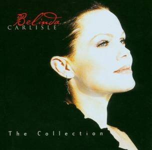 Cover for Belinda Carlisle · The Collection (CD) [Remastered edition] (2004)