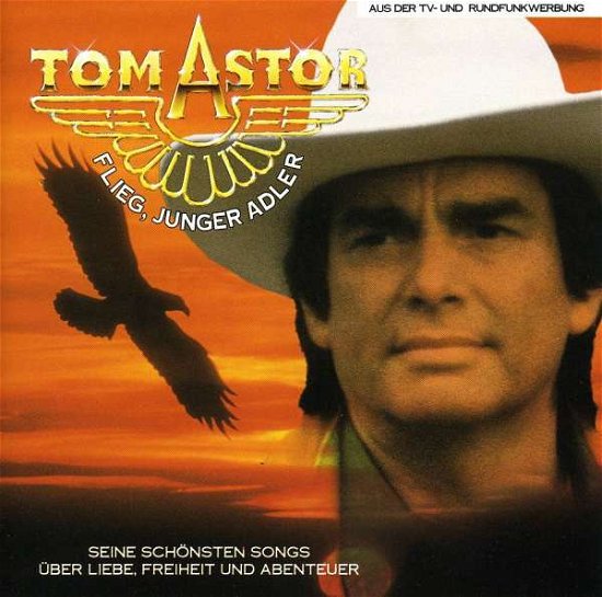 Cover for Tom Astor · Flieg, Junger Adler (CD) (2010)