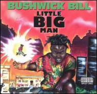 Cover for Bushwick Bill · Little Big Man (CD) (1995)