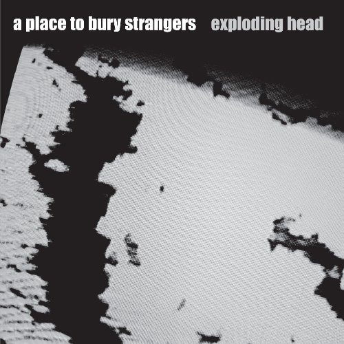 Cover for Place to Bury Strangers · Exploding Head (CD) (2009)