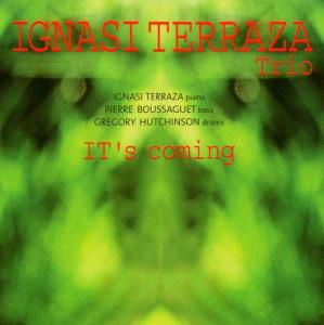 Cover for Terraza Ignasi -trio- · It's Coming (CD) (2011)