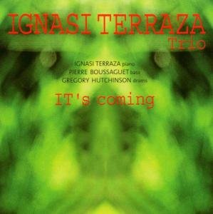 Cover for Ignasi -Trio- Terraza · It's Coming (CD) (2011)