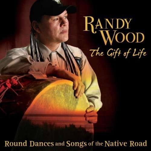Gift of Life: Round Dances & Songs of Native Road - Randy Wood - Musique - CANYON - 0729337643024 - 11 janvier 2011