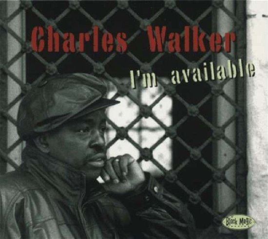 Cover for Charles Walker · Im Available (CD) (2017)