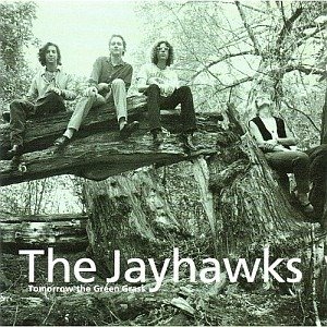 Cover for Jayhawks (The) · Tomorrow The Green Grass (CD) (2016)