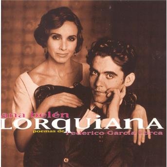 Cover for Ana Belen · Lorquiana: Poemas De Garcia Lorca (CD) (2015)